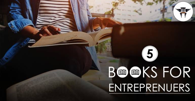 Five Books Every Entrepreneur Should Read